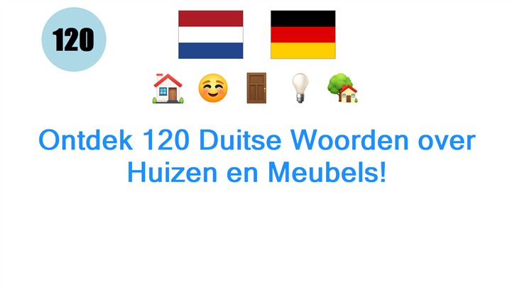 Ontdek 120 Duitse Woorden over Huizen en Meubels!